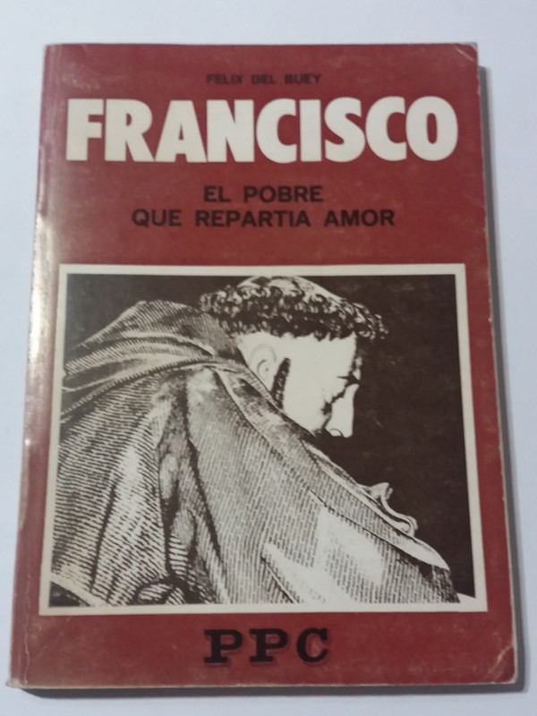 Francisco, el pobre que repartia amor