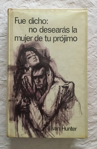 Fue dicho: no desearás la mujer de tu prójimo