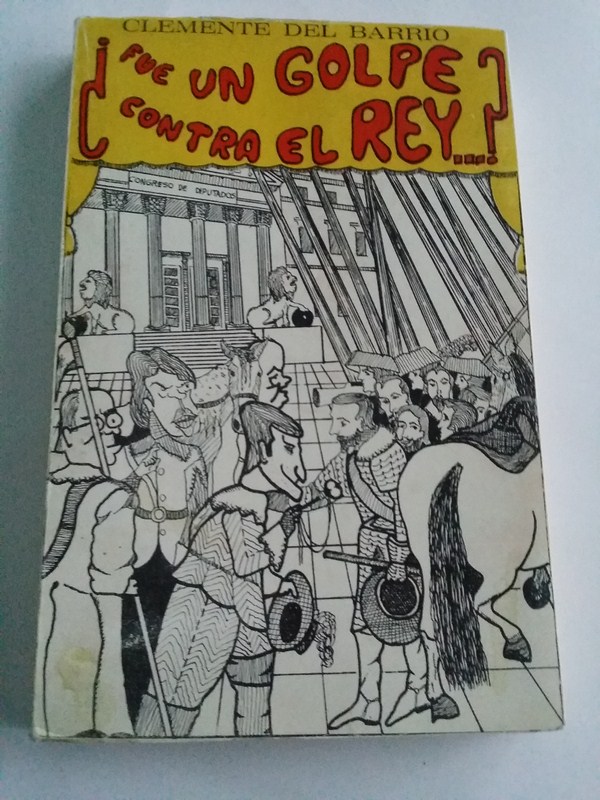 Fue un golpe contra el rey?