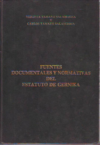 FUENTES DOCUMENTALES Y NORMATIVAS DEL ESTATUTO DE GERNIKA.