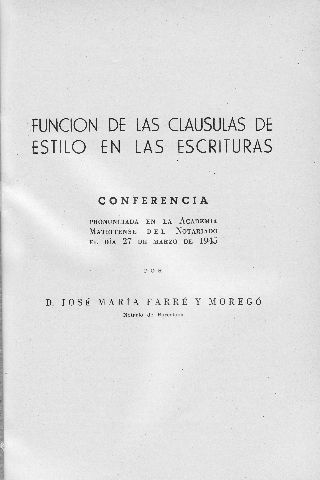 FUNCION DE LAS CLAUSULAS DE ESTILO EN LAS ESCRITURAS.