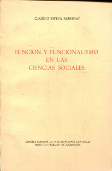 FUNCIÓN Y FUNCIONALISMO EN LAS CIENCIAS SOCIALES.
