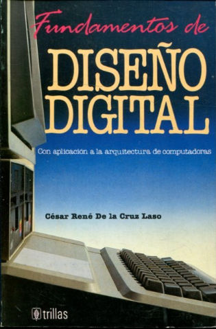 FUNDAMENTOS DE DISEÑO DIGITAL. CON APLICACIÓN A LA ARQUITECTURA DE COMPUTADORES.