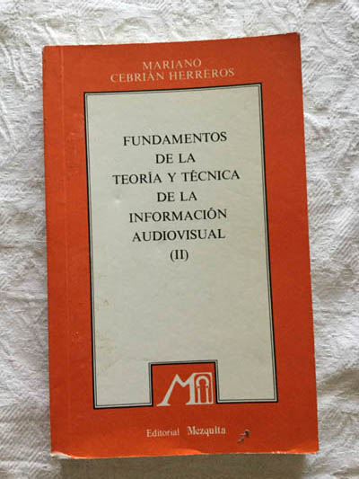 Fundamentos de la teoría y técnica de la información audiovisual (II)
