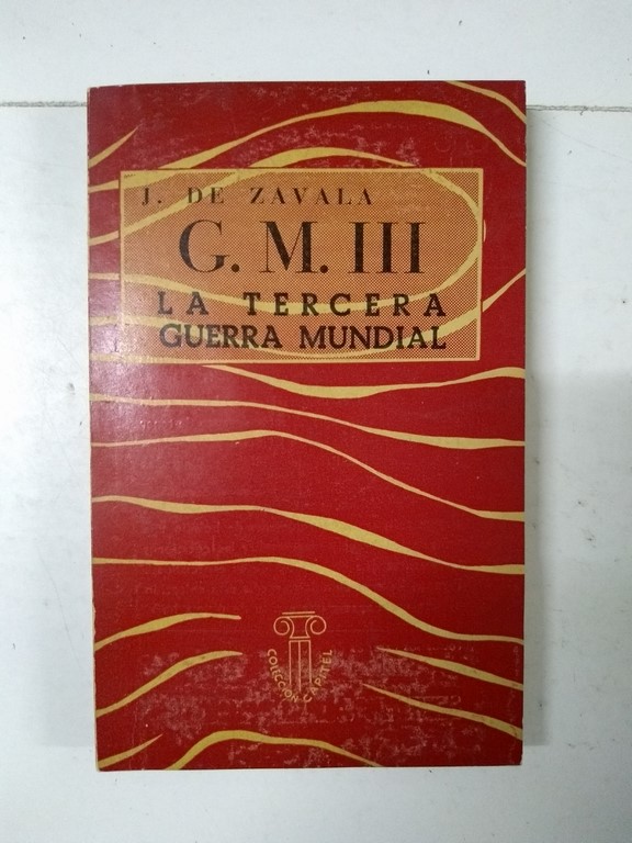 G. M.-III, La tercera Guerra Mundial