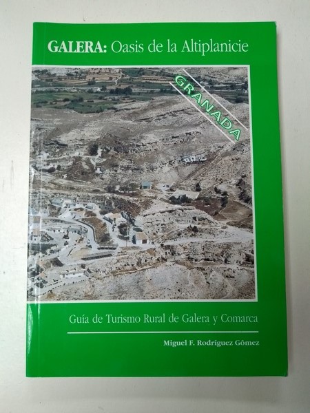 Galera: Oasis de la Altiplanicie