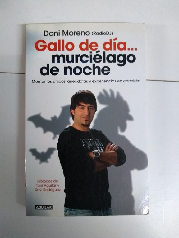 Gallo de día... murciélago de noche
