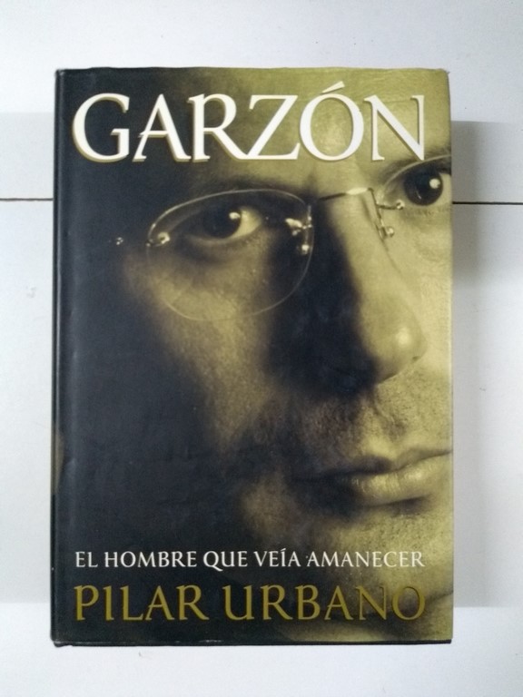 Garzón: el hombre que veía amanecer