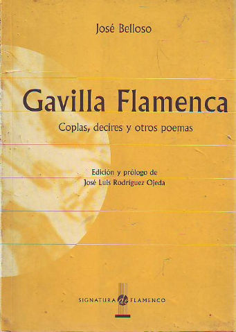 GAVILLA FLAMENCA. COPLAS. DECIRES Y OTROS POEMAS.