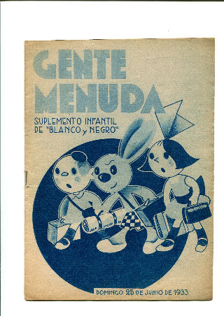 GENTE MENUDA. SUPLEMENTO INFANTIL DE BLANCO Y NEGRO. DOMINGO 25 DE JUNIO 1933.