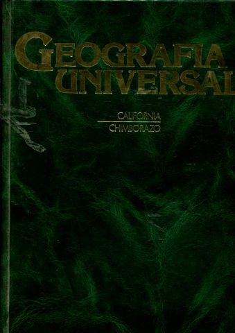 GEOGRAFIA UNIVERSAL. TOMO III: CALIFORNIA-CHIMBORAZO.