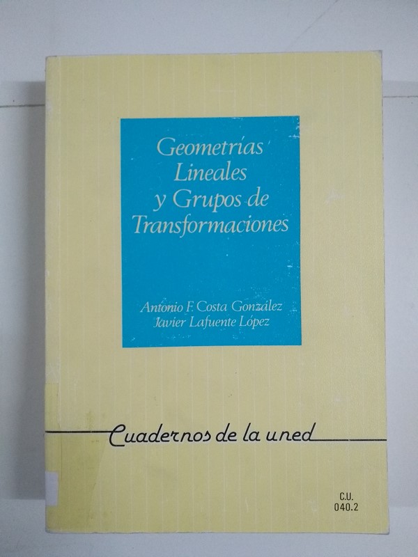 Geometrías Lineales y Grupos de Transformaciones