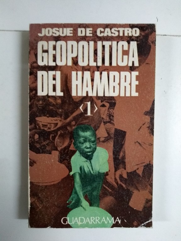 Geopolitica de hambre, 1