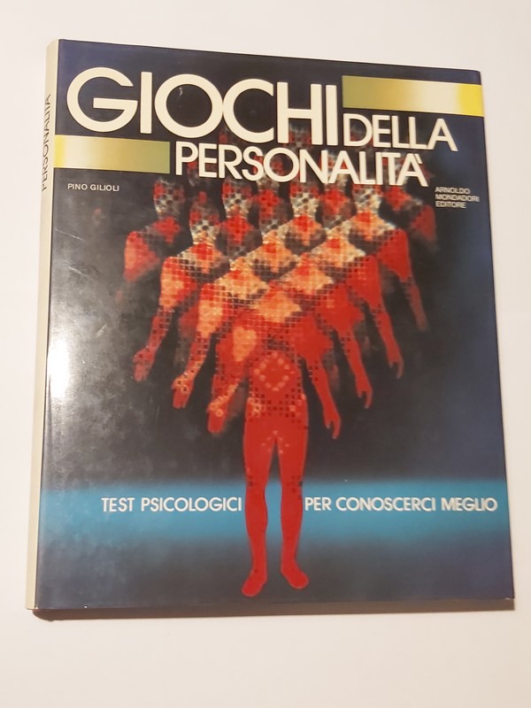 Giochi de la personalita. Test psicologici per conoscerci meglio