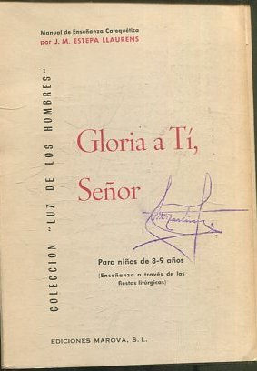 GLORIA A TI, SEÑOR. PARA NIÑOS DE 8-9 AÑOS.