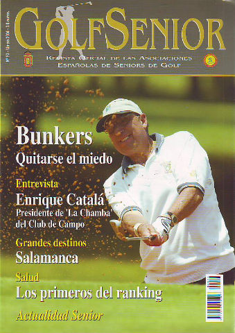 GOLF SENIOR. REVISTA OFICIAL DE LAS ASOCIACIONES ESPAÑOLAS DE SENIORS DE GOLF. Nº 53. MARZO 2004.