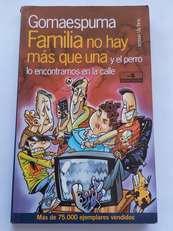 Gomaespuma, familia no hay más que una