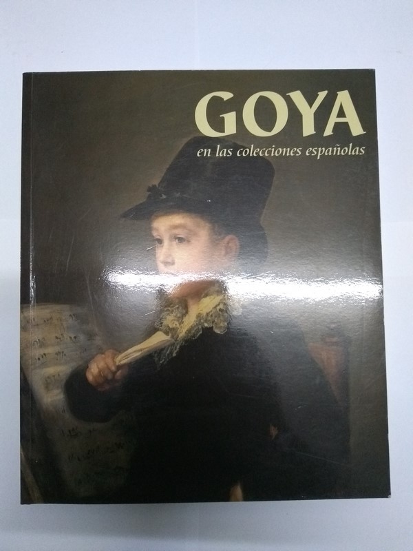 Goya en las colecciones españolas