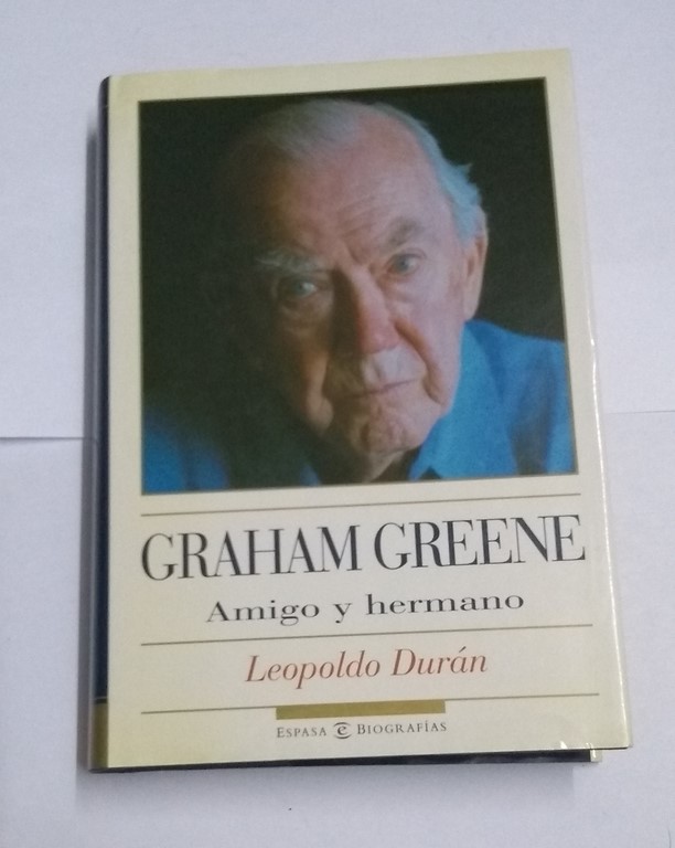 Graham Greene. Amigo y hermano