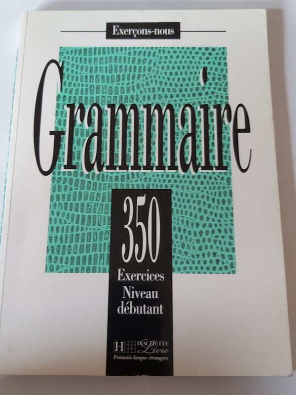 Grammaire 350 exercices niveau débutant