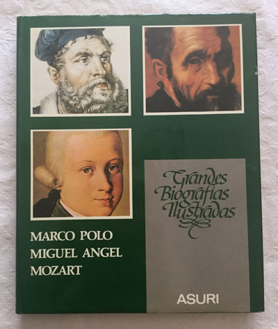 Grandes biografías ilustradas: Marco Polo, Miguel Ángel, Mozart