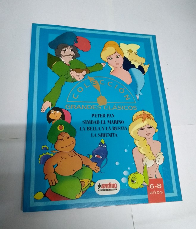 Grandes Clásicos: Peter Pan. Simbad el marino. La bella y la bestia. La sirenita