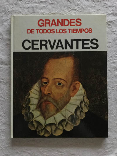 Grandes de todos los tiempos. Cervantes