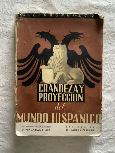 Grandeza y proyección del mundo hispánico