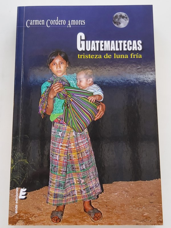 Guatemaltecas, tristeza de luna fría