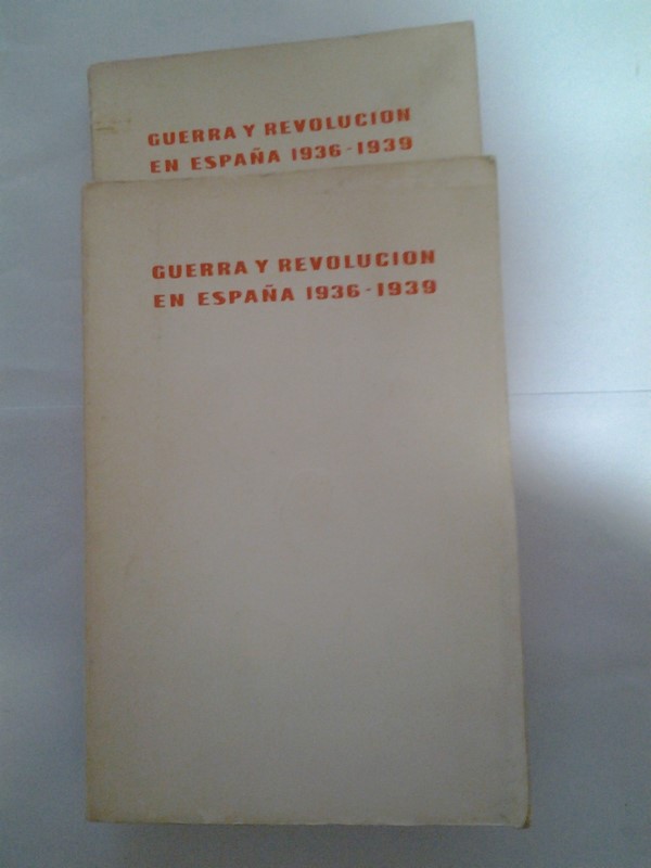 Guerra y revolucion en España 1936 – 1939. Tomos I y II