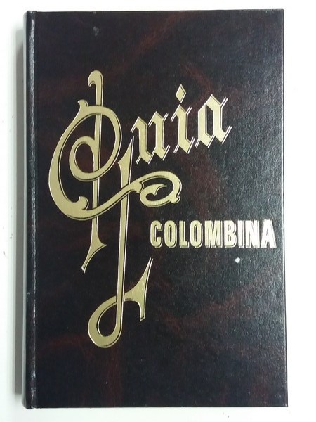 Guia Colombina. Aceptada oficialmente por la Junta del Centenario
