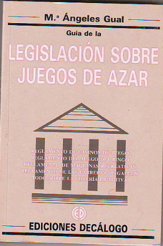 GUIA DE LA LEGISLACION SOBRE JUEGOS DE AZAR.