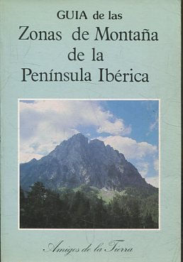 GUIA DE LAS ZONAS DE MONTAÑA DE LA PENINSULA IBERICA.