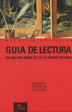 GUIA DE LECTURA. LES MILLORS NOVEL. LES DE LA NOSTRA HISTORIA.