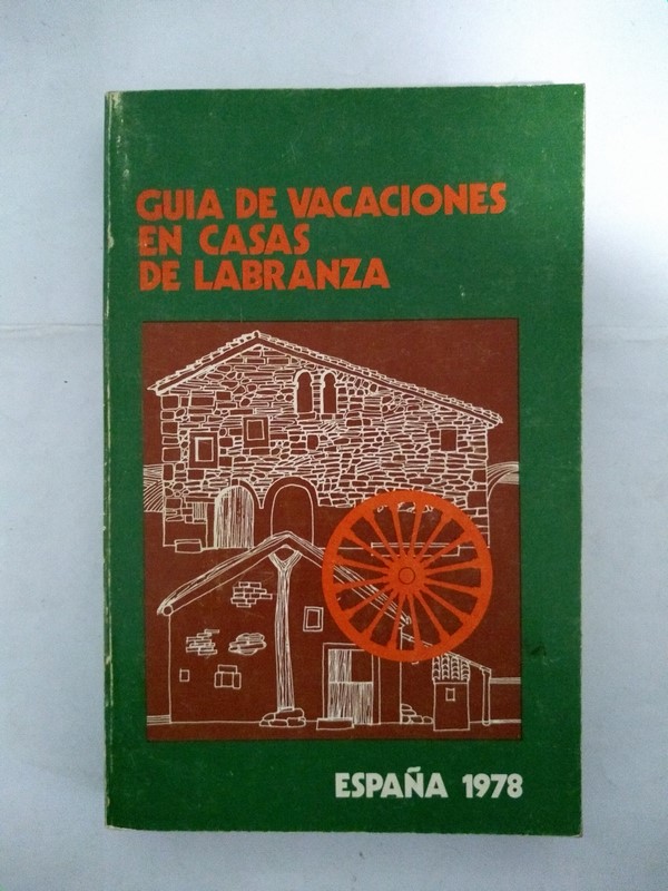 Guia de vacaciones en casas de labranza. España 1978