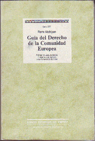 GUIA DEL DERECHO DE LA COMUNIDAD EUROPEA.