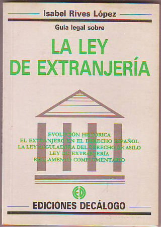 GUÍA LEGAL SOBRE LA LEY DE EXTRANJERIA.