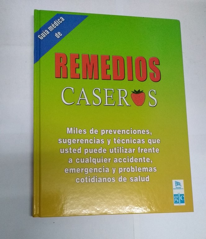 Guía médica de remedios caseros, I