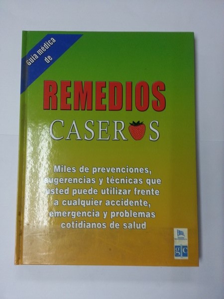 Guia medica de remedios caseros. Tomo 2