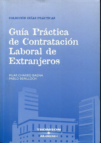 GUIA PRACTICA DE CONTRATACION LABORAL DE EXTRANJEROS.