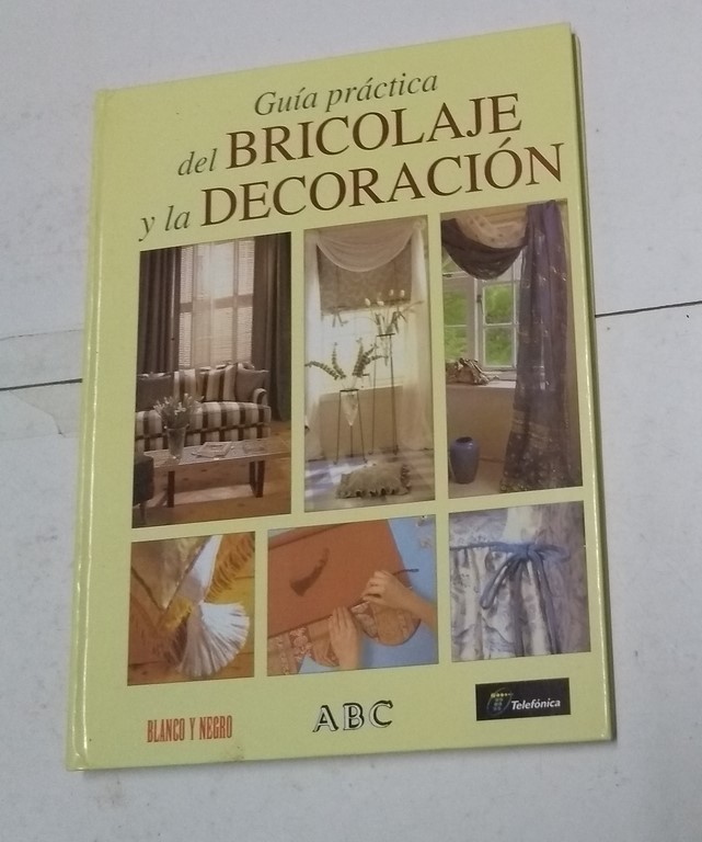 Guía práctica del bricolaje y la decoración