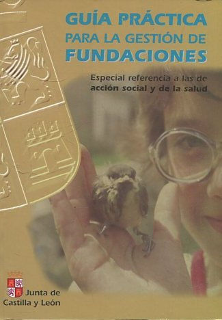GUIA PRACTICA PARA LA GESTION DE FUNDACIONES.