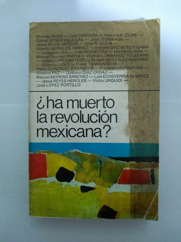 ¿Ha muerto la revolución mexicana?