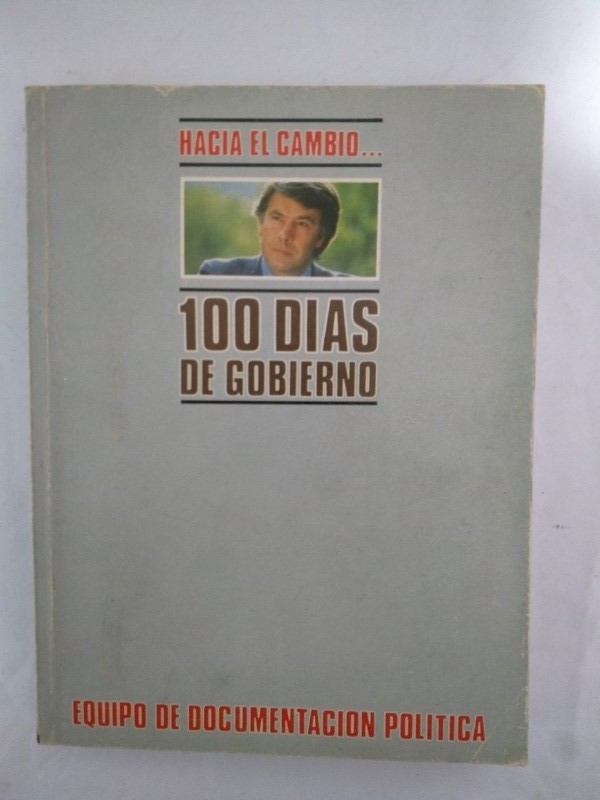 Hacia el cambio...100 dias de gobierno