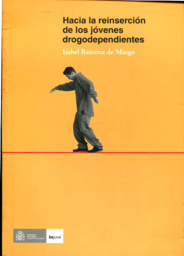 HACIA LA REINSERCION DE LOS JOVENES DROGODEPENDIENTES.