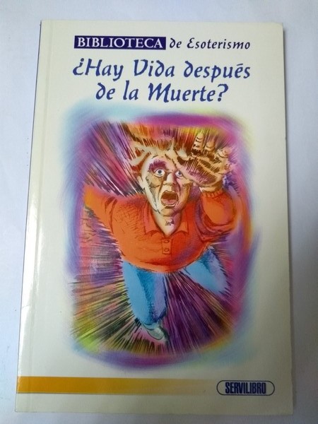 ¿Hay Vida despues de la Muerte?