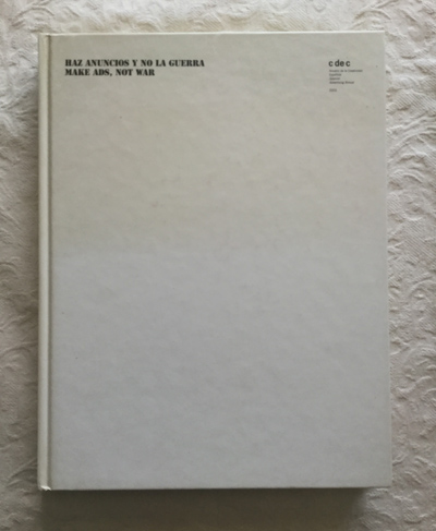 Haz anuncios y no la guerra/Make ads, not war