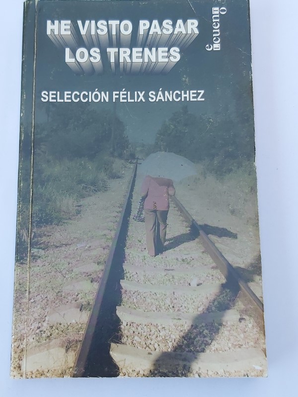 He visto pasar los trenes