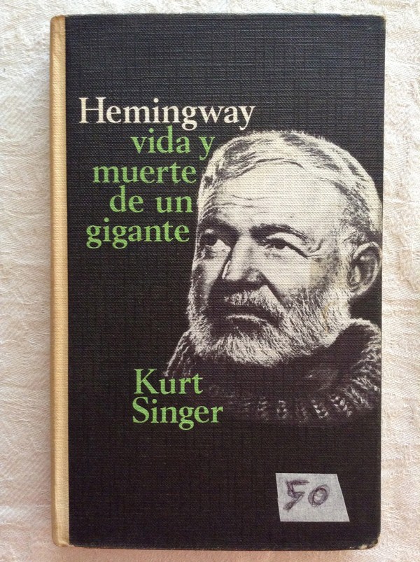 Hemingway vida y muerte de un gigante