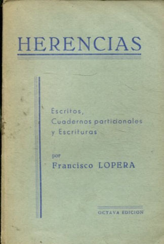 HERENCIAS. ESCRITOS, CUADERNOS PARTICIONALES Y ESCRITURAS.